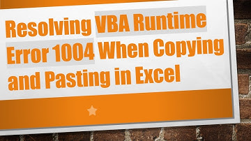 Resolving VBA Runtime Error 1004 When Copying and Pasting in Excel