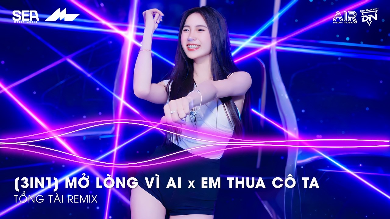 [MSH 3IN1] - Mở Lòng Vì Ai x Em Thua Cô Ta x Chắc Gì Anh Yêu Cô Ấy Remix TikTok | Mashup Remix 2026