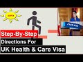 Step-By-Step Directions For UK Health & Care Visa Application