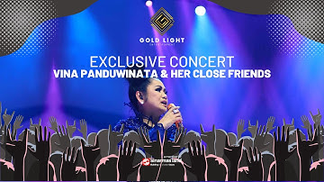 DI DADAKU ADA KAMU - VINA PANDUWINATA & HER CLOSE FRIENDS (EXCLUSIVE CONCERT)
