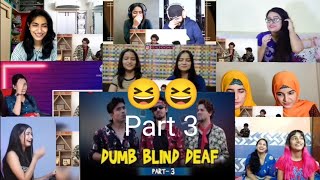 DUMB BLIND DEAF part-3 l Round2hell l R2h ll Latest Reaction Mashup