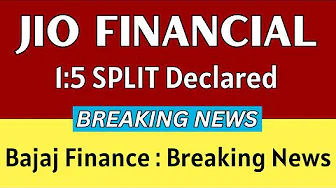 JIO FINANCIAL SERVICES latest news 🚨 1:5 SPLIT DECLARED 🚨 BAJAJ FINANCE share news today