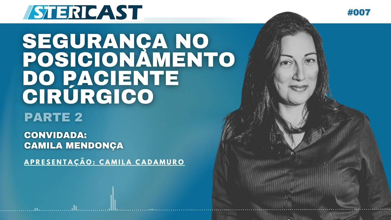 EP07 - Segurança no posicionamento do paciente cirúrgico - parte 2
