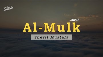 Surah Al-Mulk Sherif Mustafa | القارئ شريف مصطفي سورة الملك | Traduction: Fr