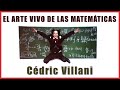 CÉDRIC VILLANI en Guanajuato | El ARTE VIVO de las MATEMÁTICAS