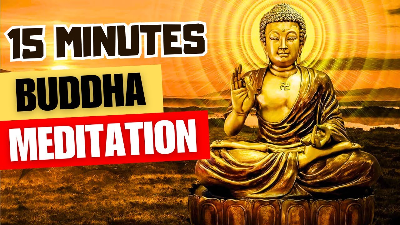 15-Minute Deep Buddha Meditation Music for Positive Energy | Relax Mind ...