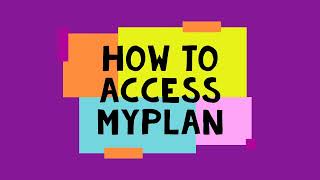 How to Access MyPlan