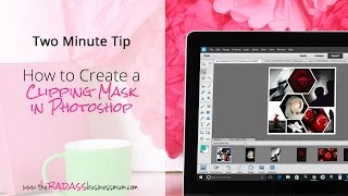 2 Minute Tip: How to Use Clipping Masks in Photoshop