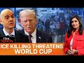 2026 World Cup In Trouble: Fans Threaten Boycott After ICE Killing | First Sports With Rupha Ramani