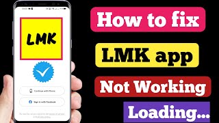 How To Fix LMK Not Working | lmk not working | lmk something went wrong | lmk app not working
