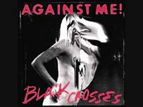 Against Me! - Black Crosses (Full Album)
