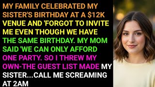 MY FAMILY CELEBRATED MY SISTER'S BIRTHDAY AT A $12K VENUE AND 'FORGOT TO INVITE ME EVEN THOUGH WE HA
