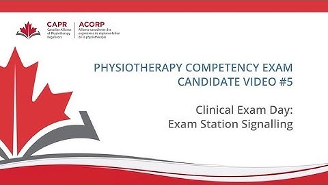 PCE Candidate Video 5 -Clinical Exam Day: Exam Station Signalling