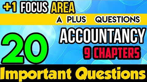 PLUS ONE ACCOUNTANCY IMPORTANT QUESTIONS / FOCUS AREA 2021 / PLUS LEARN
