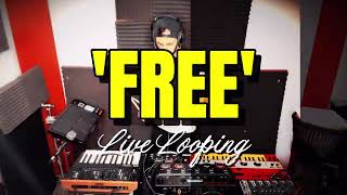 Free (Live Loop)