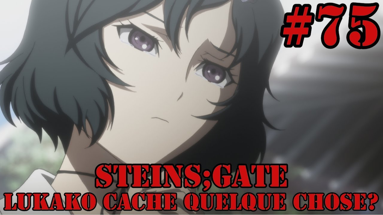 Steins;Gate [VN VOSTFR] #75 Lukako cache quelque chose? - YouTube