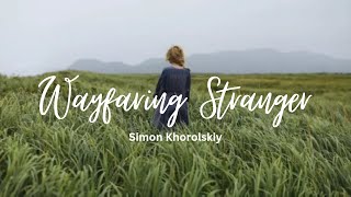 Wayfaring Stranger | Simon Khorolskiy  Epic Version (Audio) Net Worth
