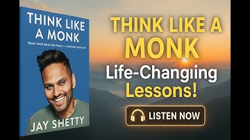 Think Like a Monk by Jay Shetty – Life Lessons That Will Change How You Think Forever