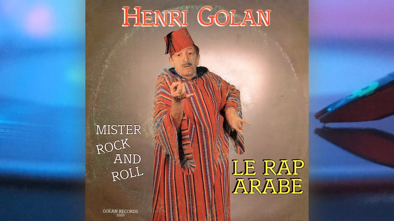 Henri Golan - Le Rap Arabe