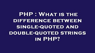 PHP : What is the difference between single-quoted and double-quoted strings in PHP?