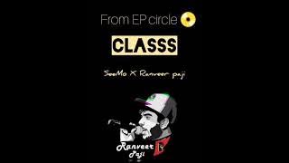 Reply To Haters 'CLASS' (CIRCLE The E.P) | Ranveer Paji ft. SeeMo| Latest Rap Song 2021