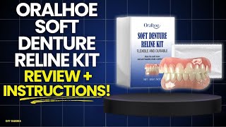 Oralhoe Soft Denture Reline Kit Instructions & Review: Does It Really Work? screenshot 4