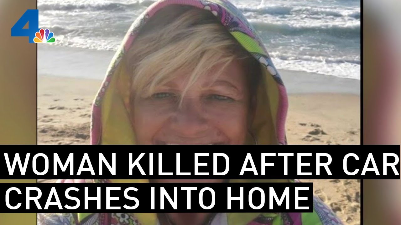 Woman Killed When Suspected Drunken Driver Crashes Into Home | NBCLA ...