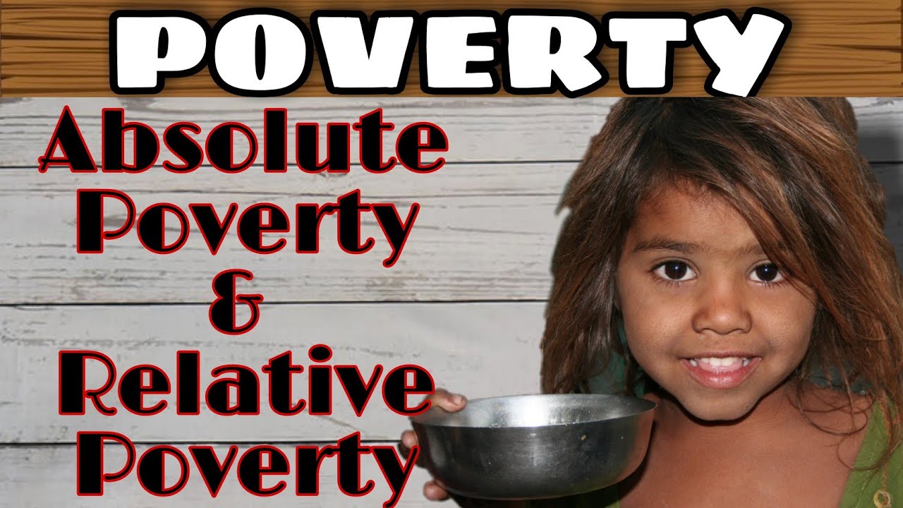Poverty Economics In Hindi - Poverty As A Challenge - Absolute Poverty And Relative Poverty In Hindi