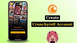 How To Create A Crunchyroll Account 2025 | Sign Up Crunchyroll Account