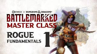 Battlemarked Master Class - Rogue Fundamentals