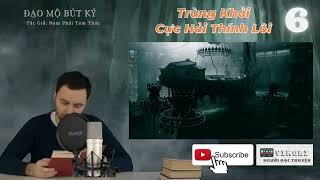 Đạo Mộ Bút Ký - Trùng Khởi - Cực Hải Thính Lôi - P6