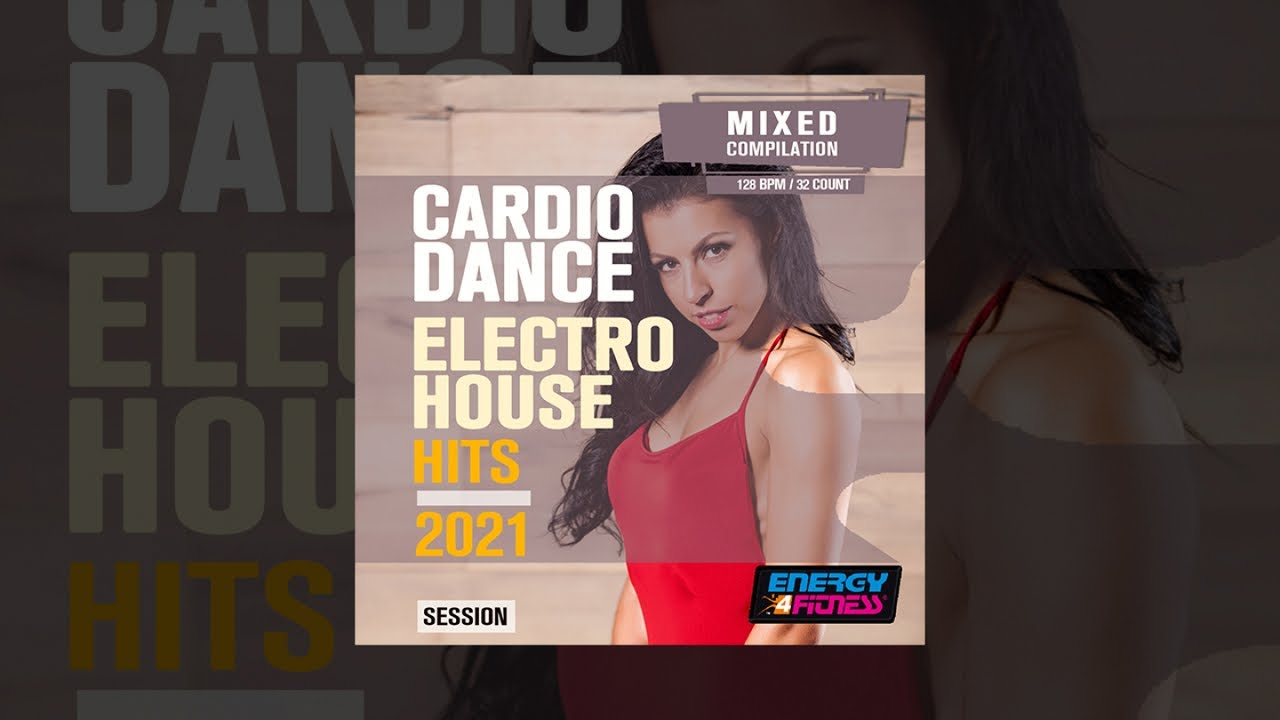 E4F - Cardio Dance Electro House Hits 2021 Session - Fitness & Music 2021