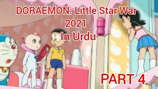 DORAEMON: Little Star War 2021 in Urdu and Hindi | Part 4 | DORAEMON Movie