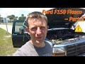Ford F150 FIASCO (STRANDED!) - Part 2