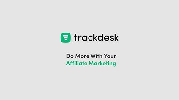 Trackdesk-Ad. Do More With Your Affiliate Marketing