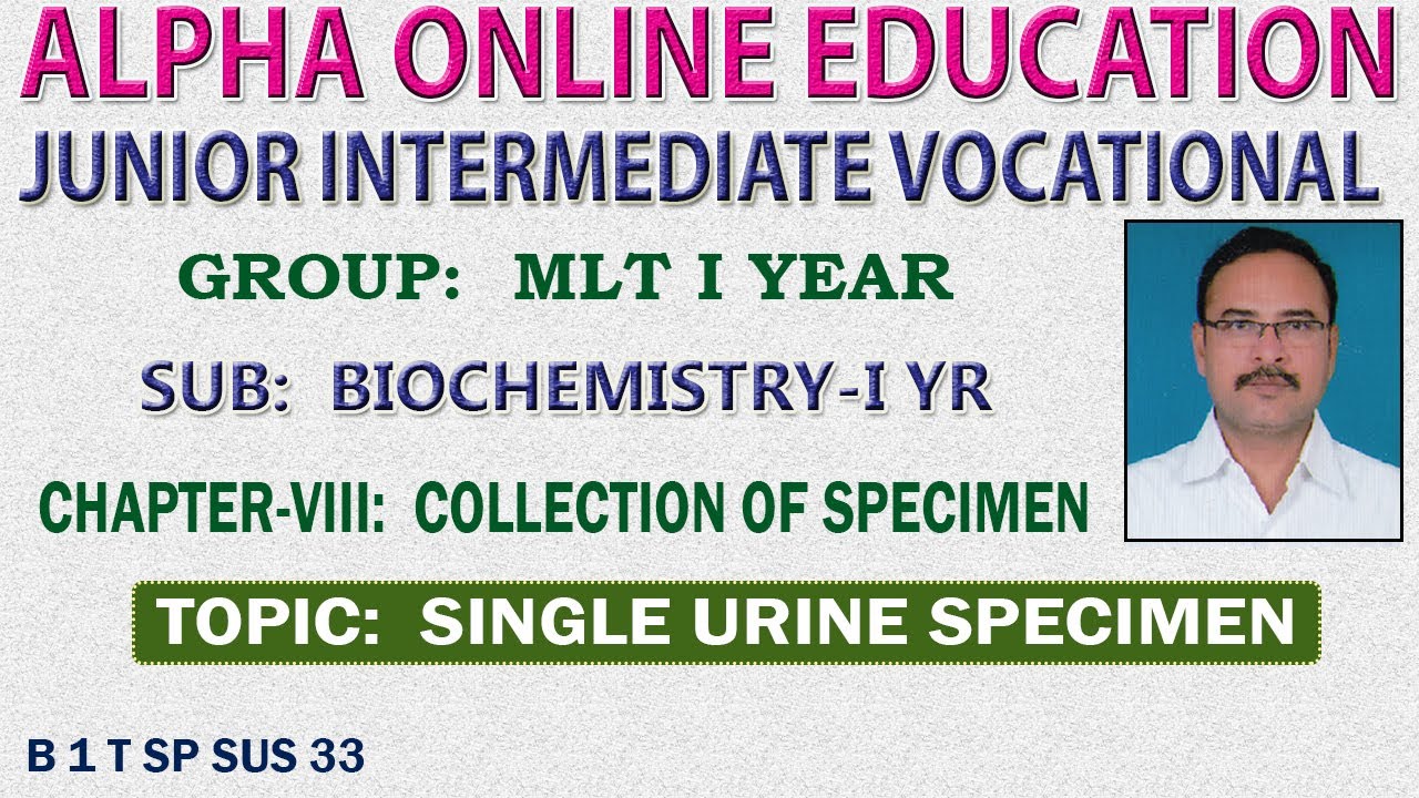 INTER-I YR:  BIOCHEMISTRY-I YR:  TOPIC:  SINGLE URINE SPECIMEN