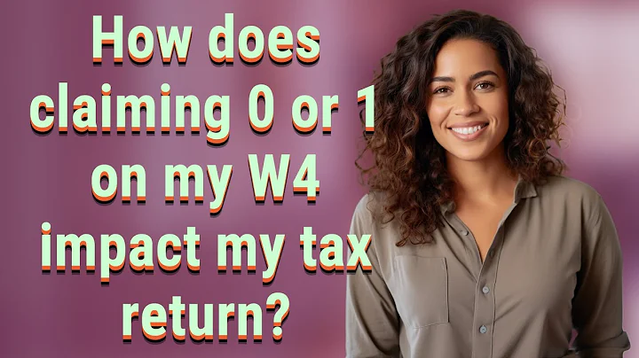How does claiming 0 or 1 on my W4 impact my tax return?