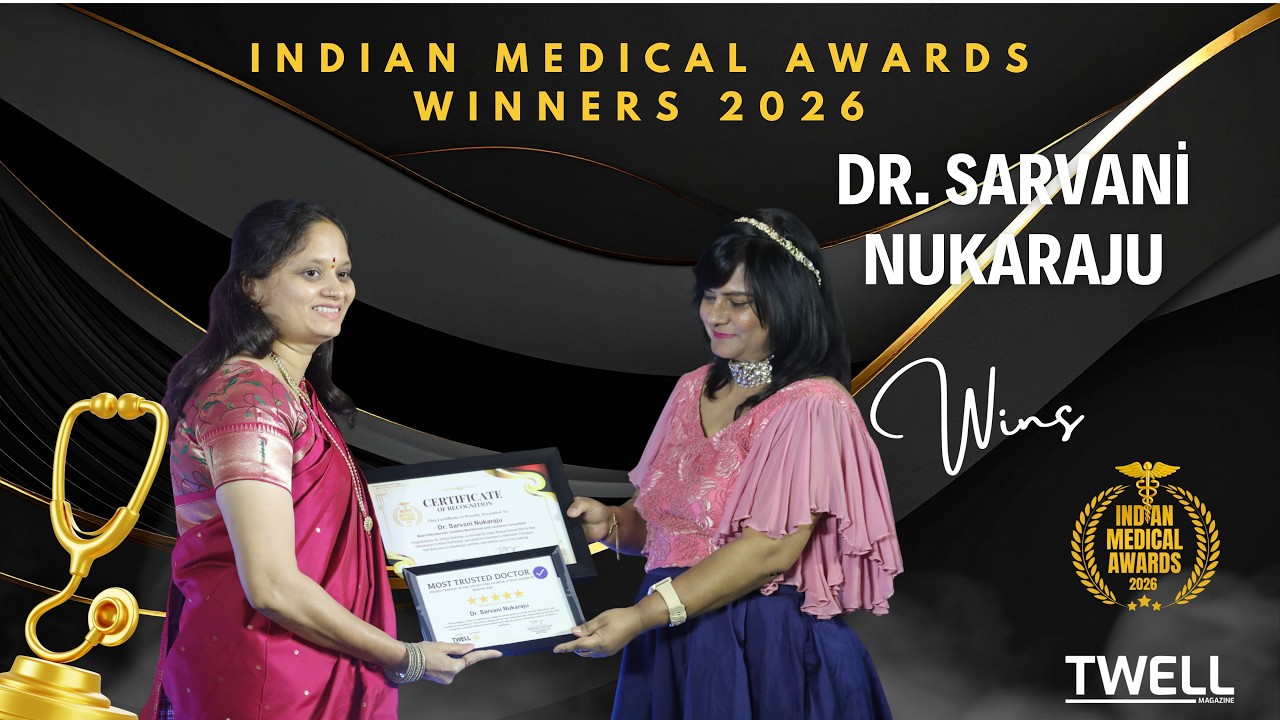 Dr. Sarvani Nukaraju: Indian Medical Awards 2026 Best Orthodontist, Certified Nutritionist and Lactation Consultant