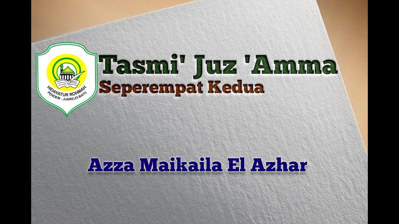 Tasmi' Juz 'Amma ¼ kedua (Azza Maikaila El Azhar) 