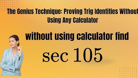Mathematical Genius Method: Simplifying Trigonometric Expressions Without Calculator Help