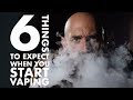 6 Things to Expect When You Start Vaping