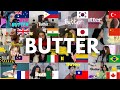 Who Sang It Better: Butter - BTS (방탄소년단) [From 16 different countries]