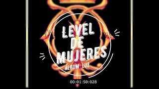 Level de Mujeres -Manuel Melody [Álbum LUZ]