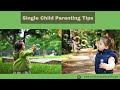Single Child Parenting Tips