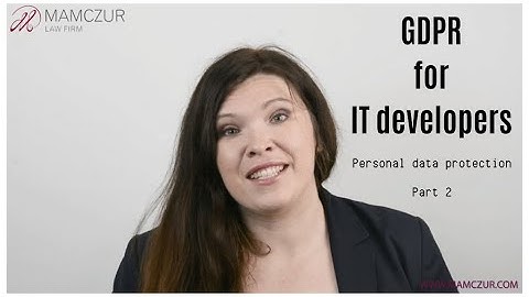 GDPR data privacy basics for IT developers - Part 2