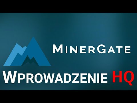 MinerGate - Pierwsze kroki (Kopanie Kryptowalut) HQ