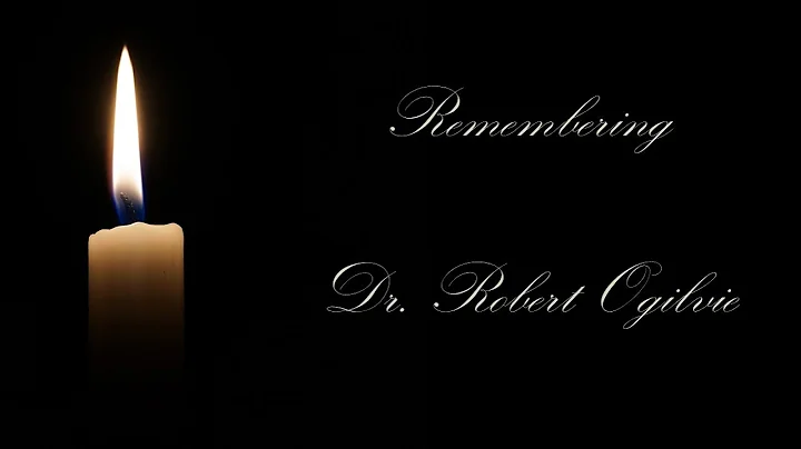 Remembering Dr. Robert Ogilvie