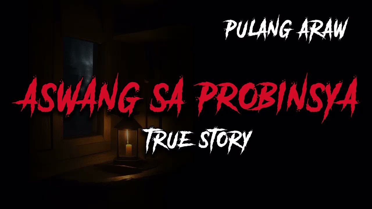 ASWANG SA PROBINSYA | Kwentong Aswang | True Story