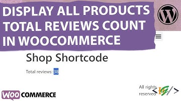 How to Display Total Reviews Count of All Products in WooCommerce | Total Number of Review of Shop