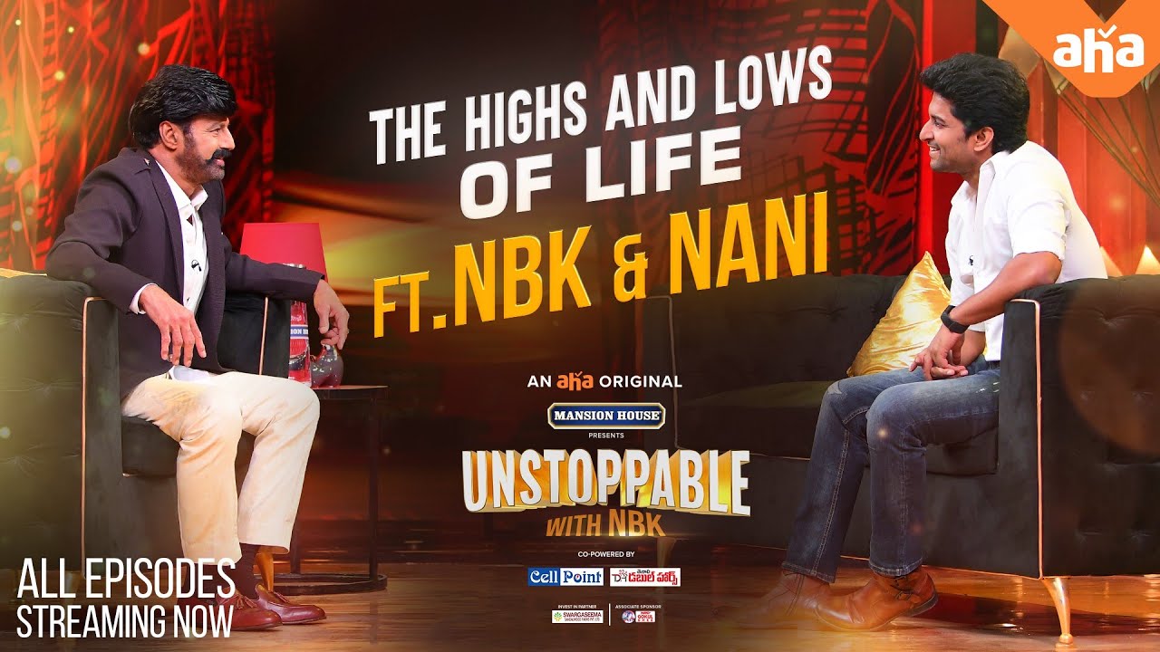 Nanis Natural Star Journey  Unstoppable with NBK  All episodes streaming now